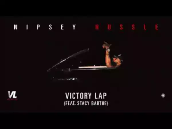 Victory Lap BY Nipsey Hussle